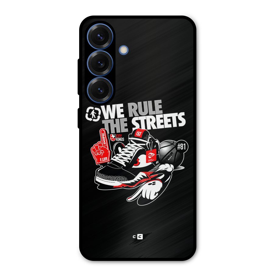 Rule The Streets Metal Back Case for Galaxy S25