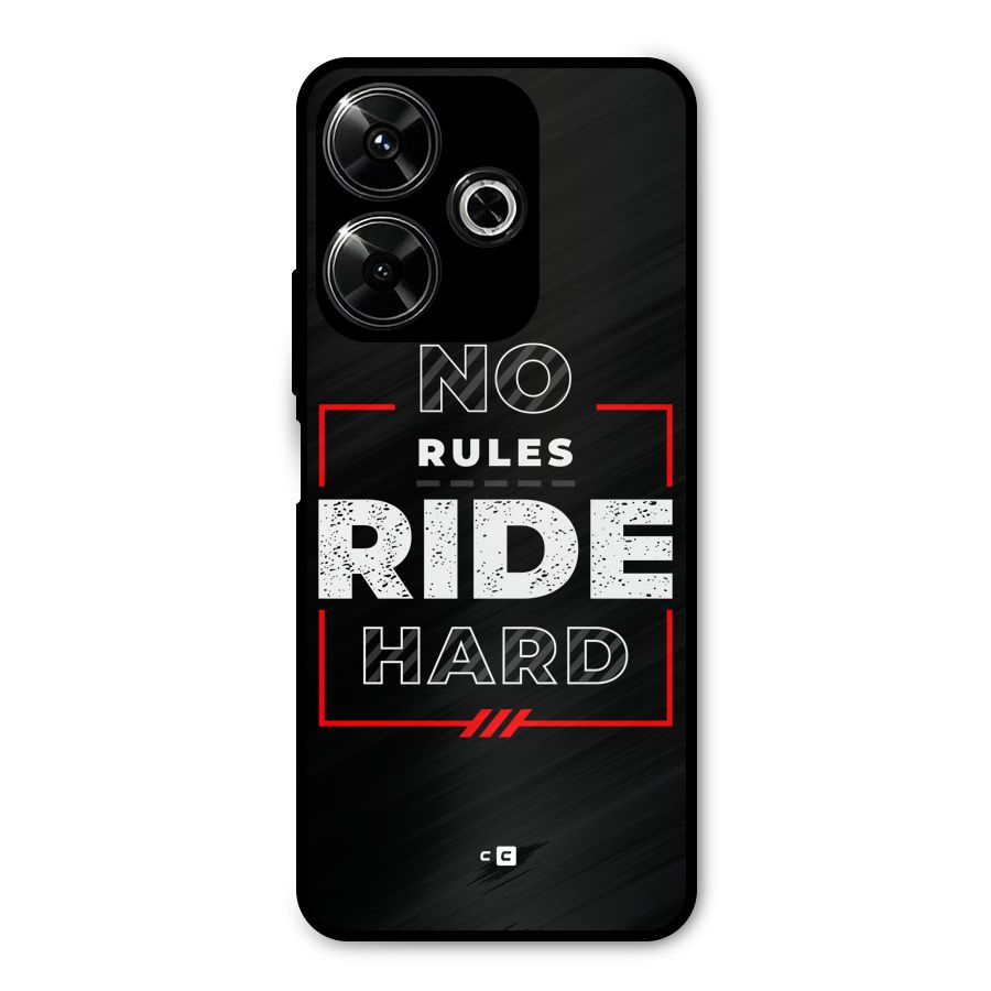Rules Ride Hard Metal Back Case for Redmi 13 5G
