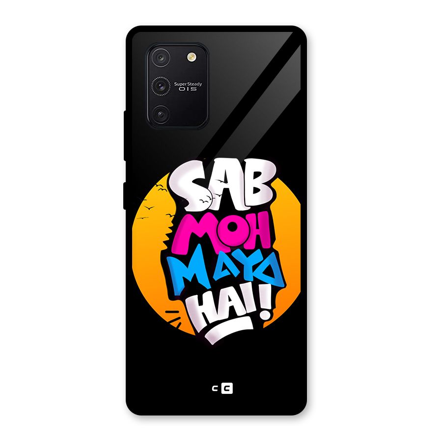 Sab Moh Maya Hai Glass Back Case for Galaxy S10 Lite