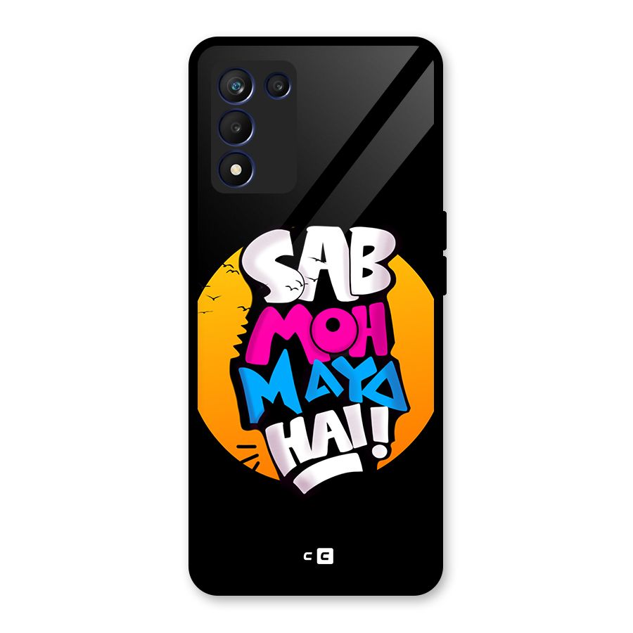 Sab Moh Maya Hai Glass Back Case for Realme 9 5G Speed