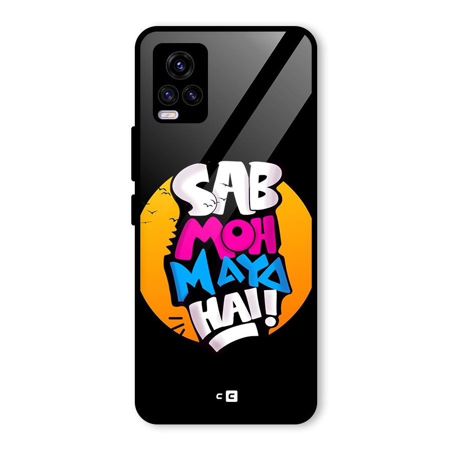 Sab Moh Maya Hai Glass Back Case for Vivo V20 2021
