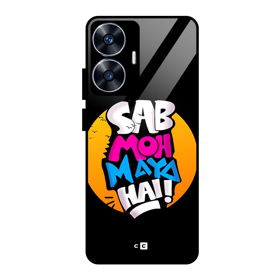 Sab Moh Maya Hai Glass Back Case for realme C55