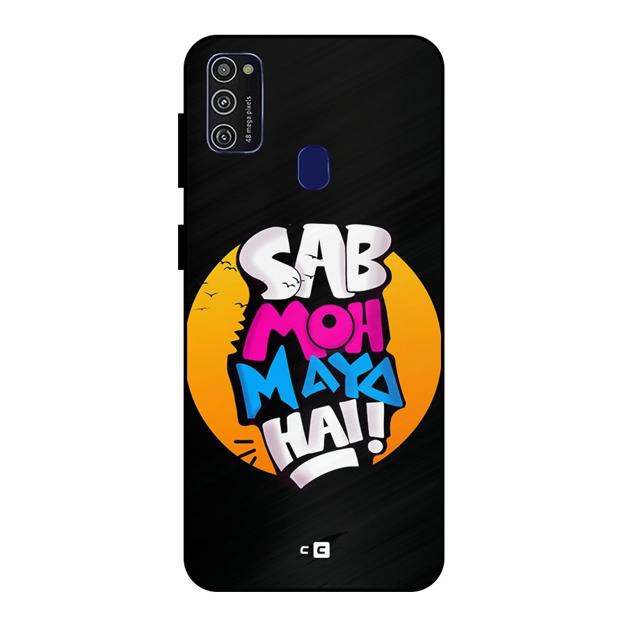 Sab Moh Maya Hai Metal Back Case for Galaxy M21