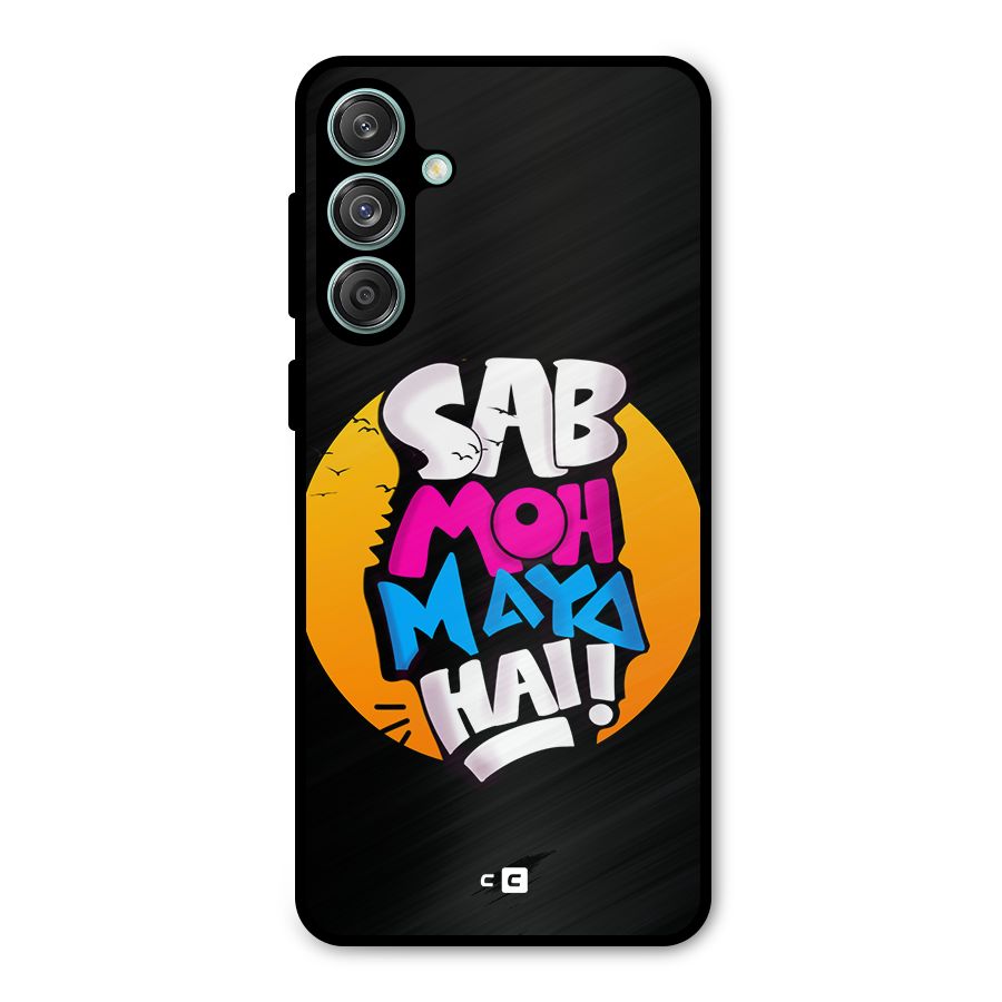 Sab Moh Maya Hai Metal Back Case for Galaxy M55 5G