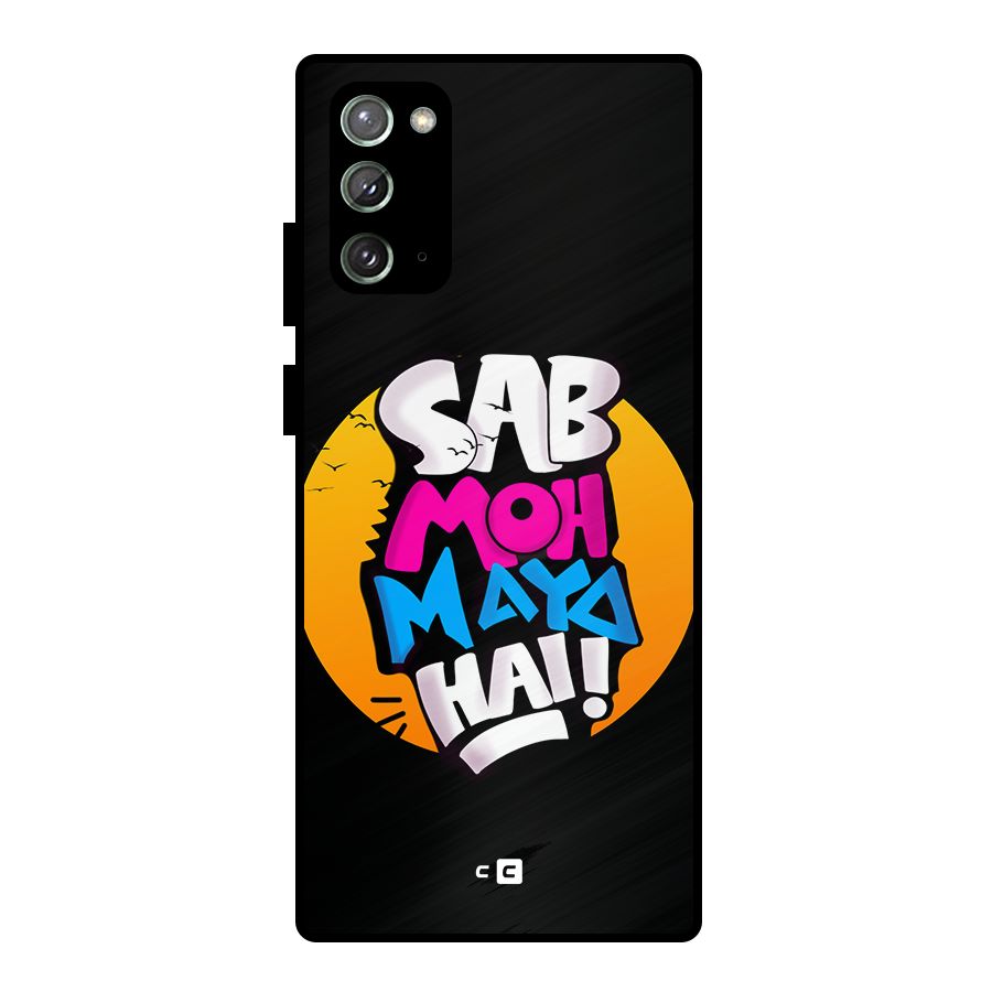 Sab Moh Maya Hai Metal Back Case for Galaxy Note 20