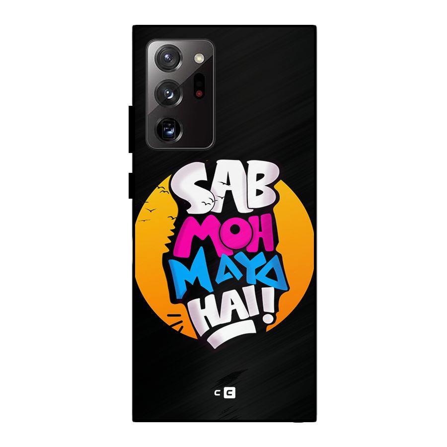 Sab Moh Maya Hai Metal Back Case for Galaxy Note 20 Ultra