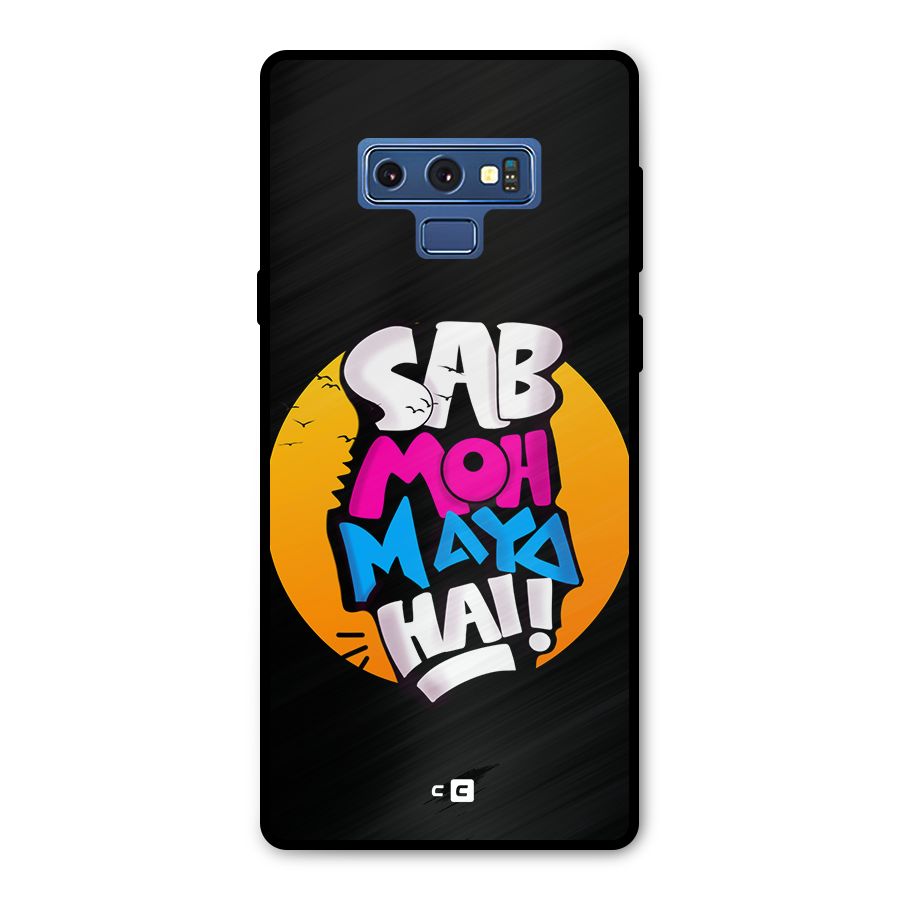 Sab Moh Maya Hai Metal Back Case for Galaxy Note 9