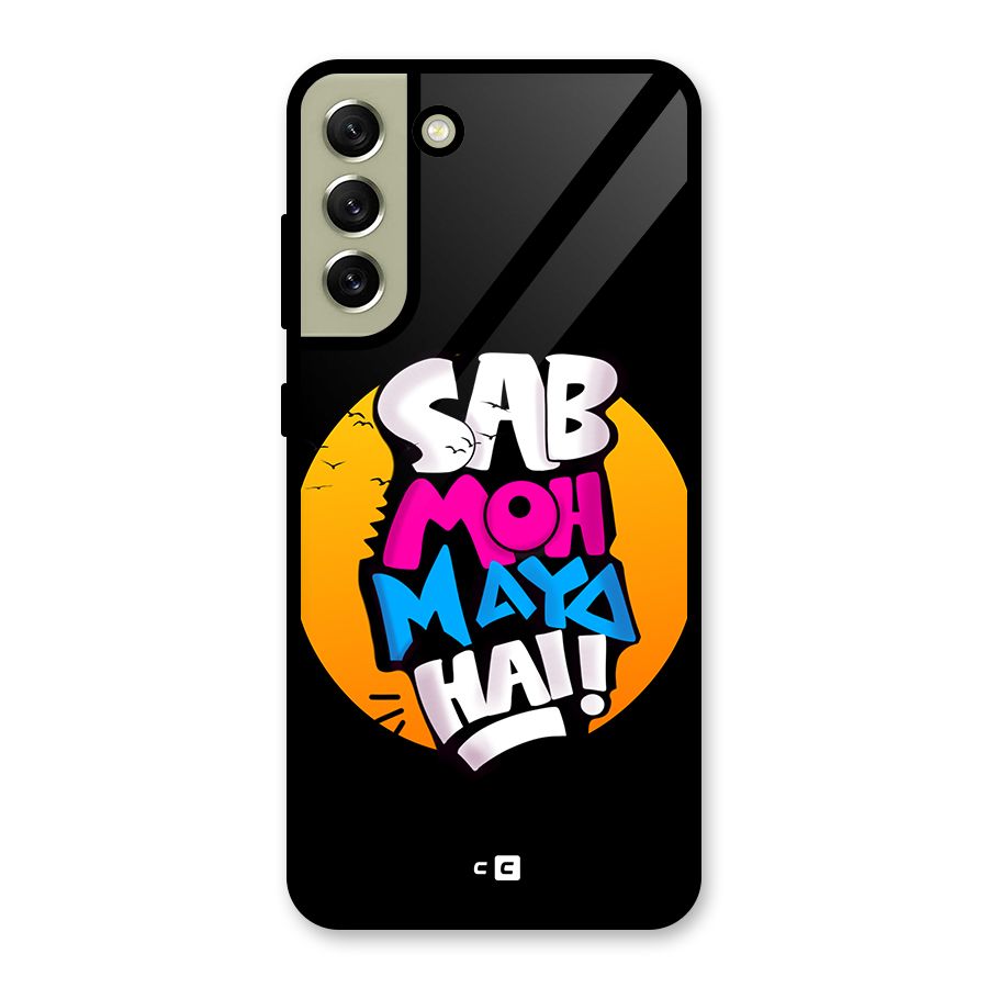 Sab Moh Maya Hai Metal Back Case for Galaxy S21 FE 5G (2023)