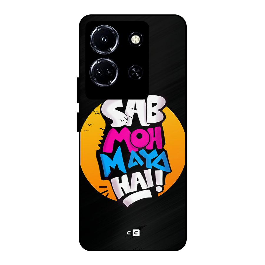 Sab Moh Maya Hai Metal Back Case for Infinix Note 30 5G