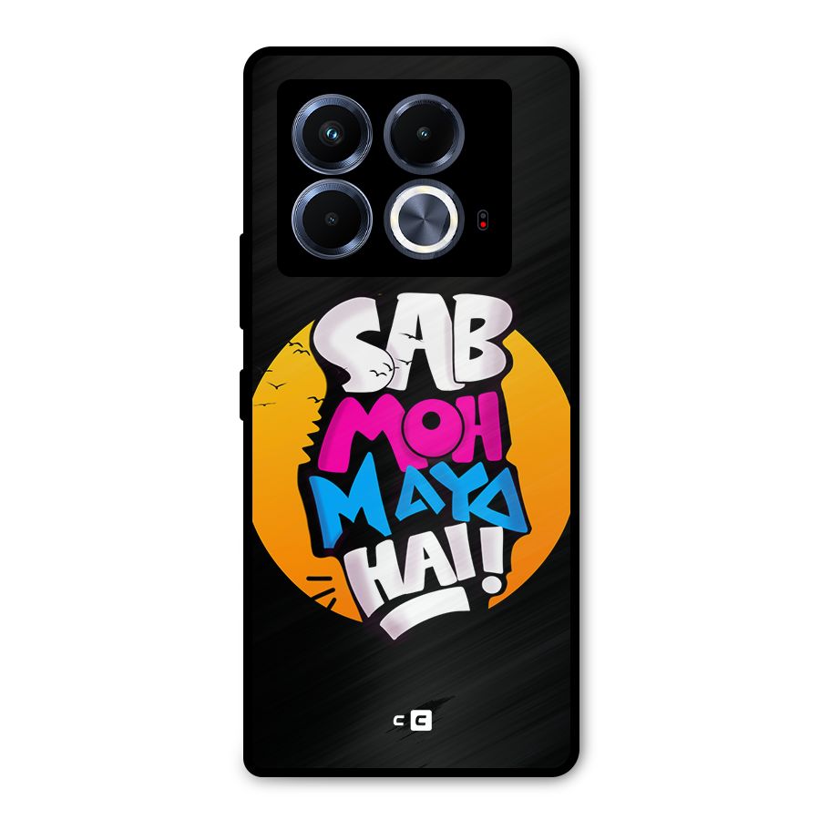 Sab Moh Maya Hai Metal Back Case for Infinix Note 40 5G