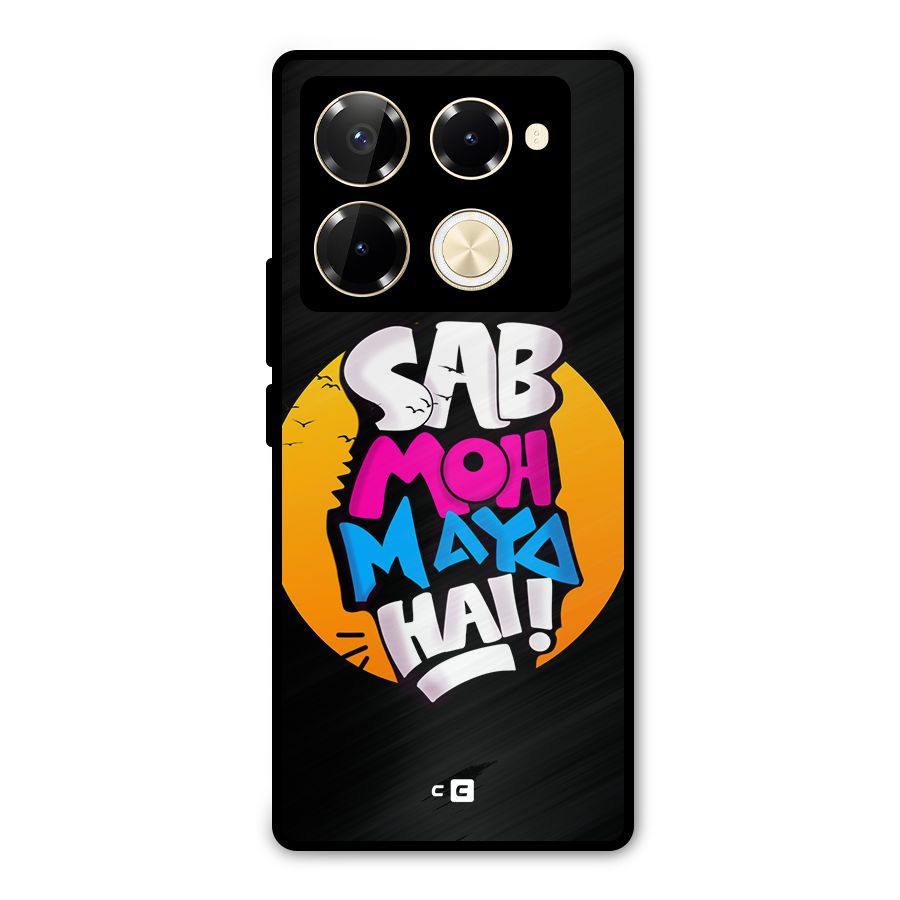 Sab Moh Maya Hai Metal Back Case for Infinix Note 40 Pro Plus