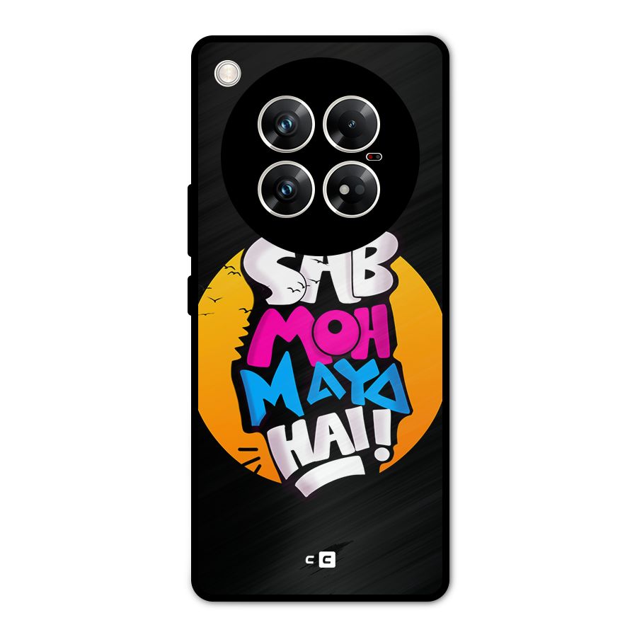 Sab Moh Maya Hai Metal Back Case for Infinix Zero 40 5G