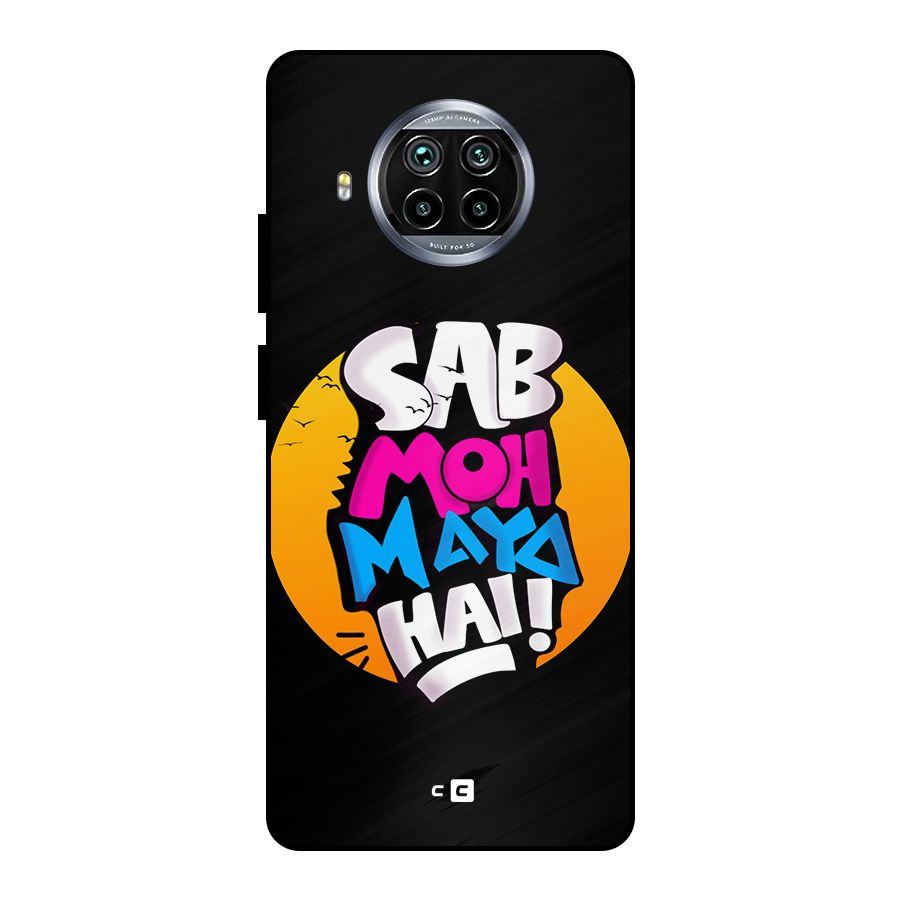 Sab Moh Maya Hai Metal Back Case for Mi 10i
