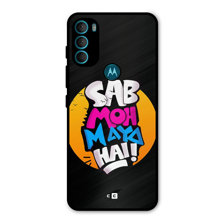 Sab Moh Maya Hai Metal Back Case for Moto G71 5G