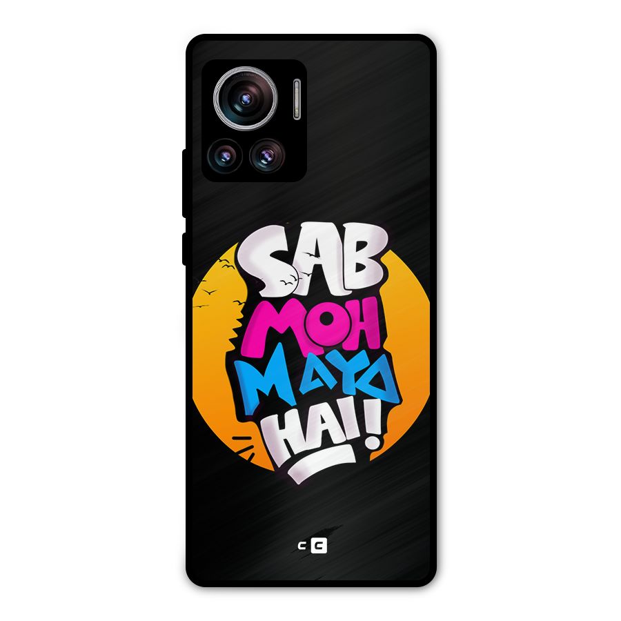 Sab Moh Maya Hai Metal Back Case for Motorola Edge 30 Ultra
