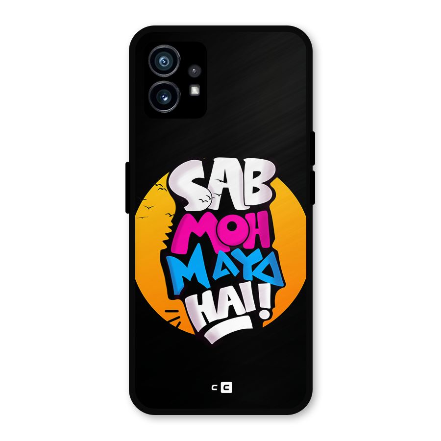Sab Moh Maya Hai Metal Back Case for Nothing Phone 1
