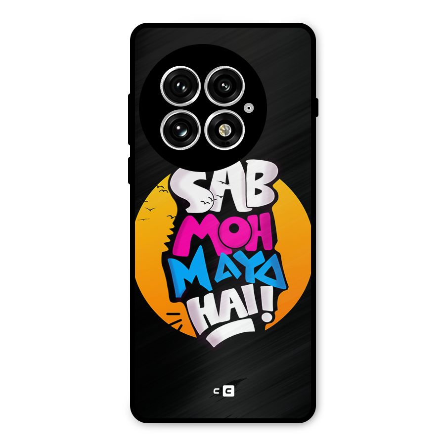 Sab Moh Maya Hai Metal Back Case for OnePlus 13