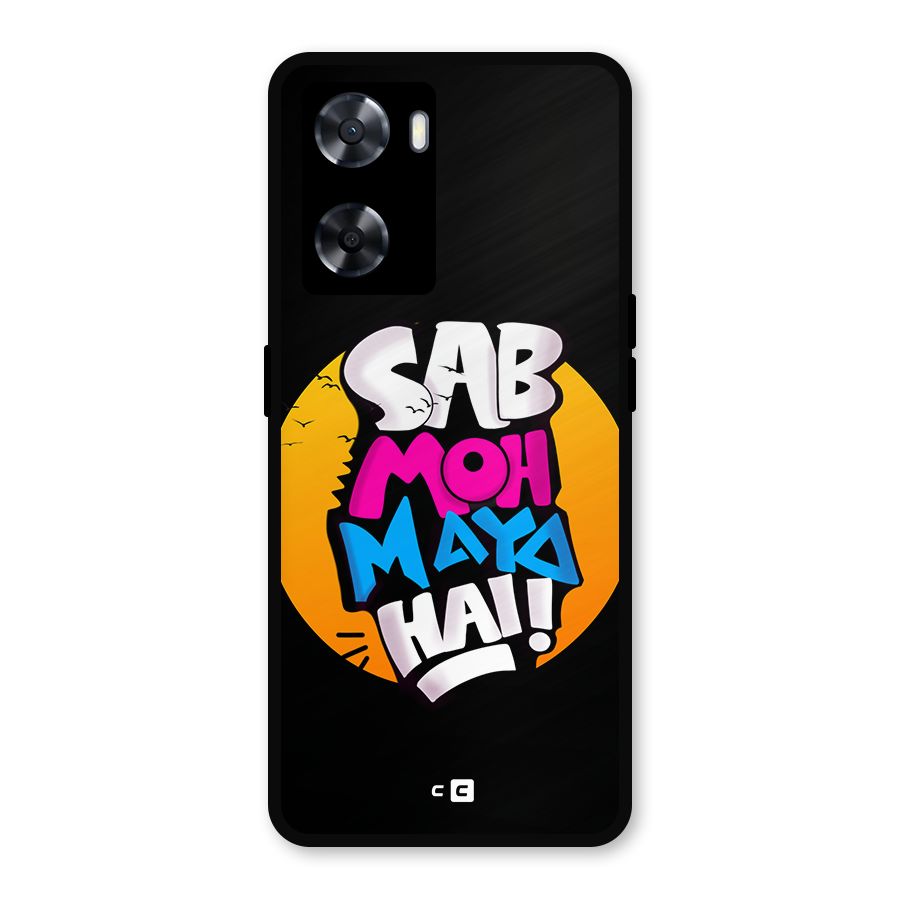 Sab Moh Maya Hai Metal Back Case for OnePlus Nord N20 SE