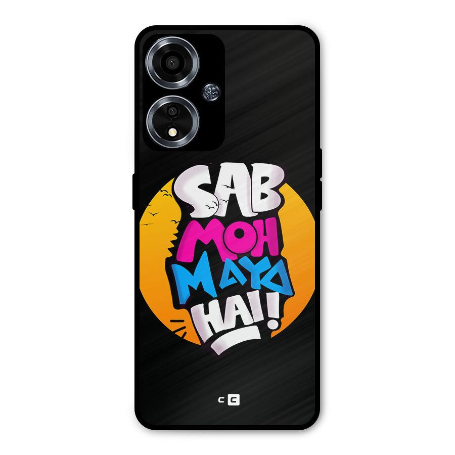 Sab Moh Maya Hai Metal Back Case for Oppo A59
