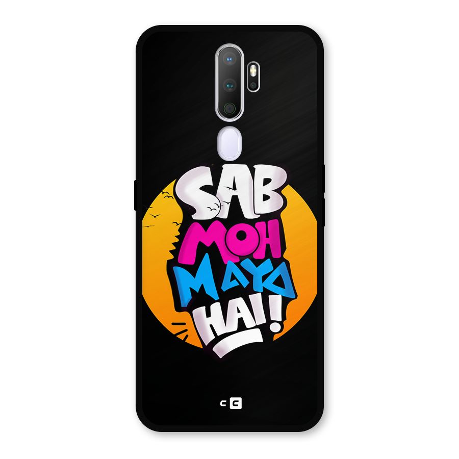 Sab Moh Maya Hai Metal Back Case for Oppo A5 (2020)