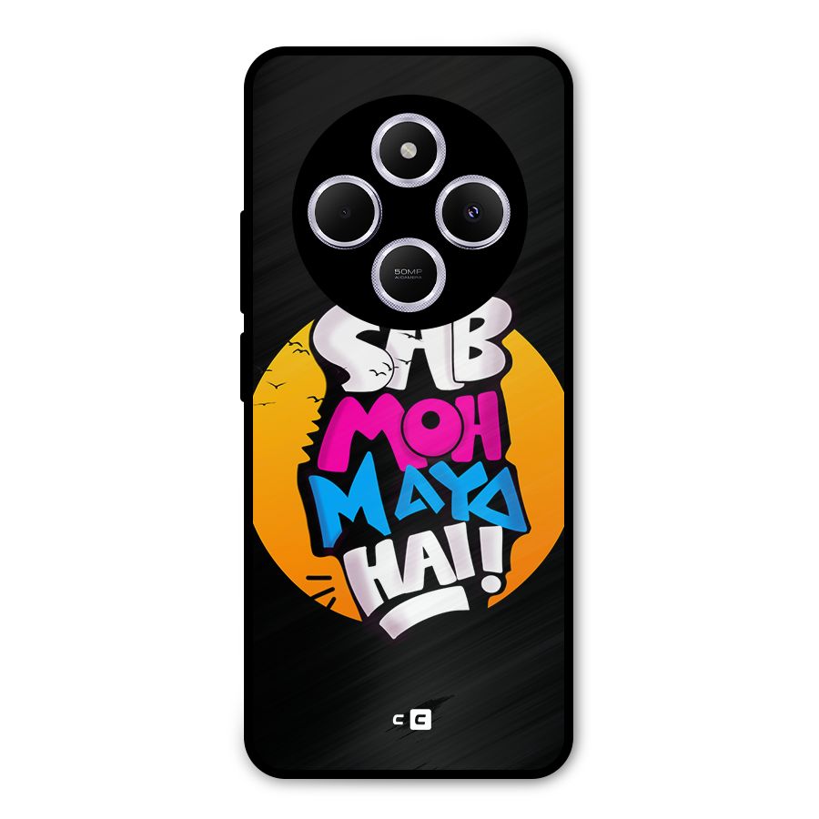 Sab Moh Maya Hai Metal Back Case for Poco C75 5G