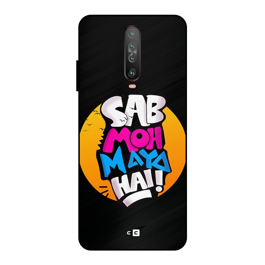 Sab Moh Maya Hai Metal Back Case for Poco X2