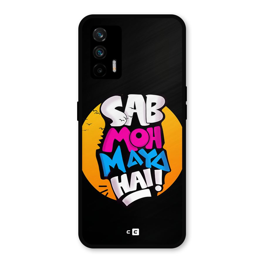 Sab Moh Maya Hai Metal Back Case for Realme GT 5G