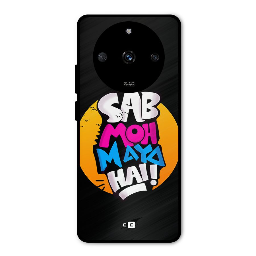 Sab Moh Maya Hai Metal Back Case for Realme Narzo 60 5G