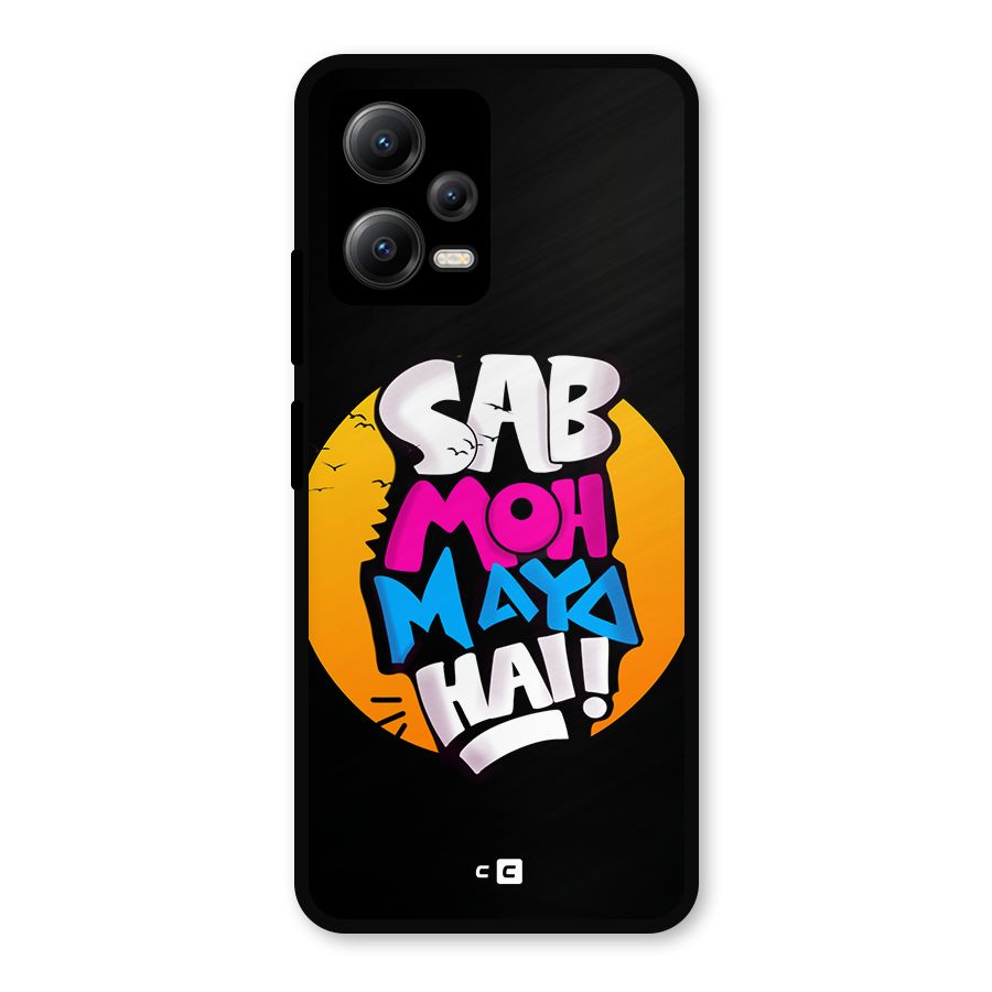 Sab Moh Maya Hai Metal Back Case for Redmi Note 12 5G