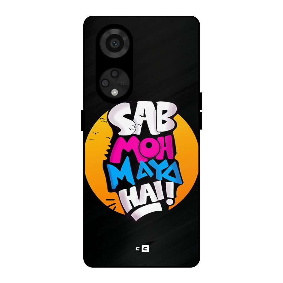 Sab Moh Maya Hai Metal Back Case for Reno8 T 5G