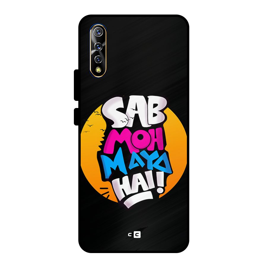 Sab Moh Maya Hai Metal Back Case for Vivo S1