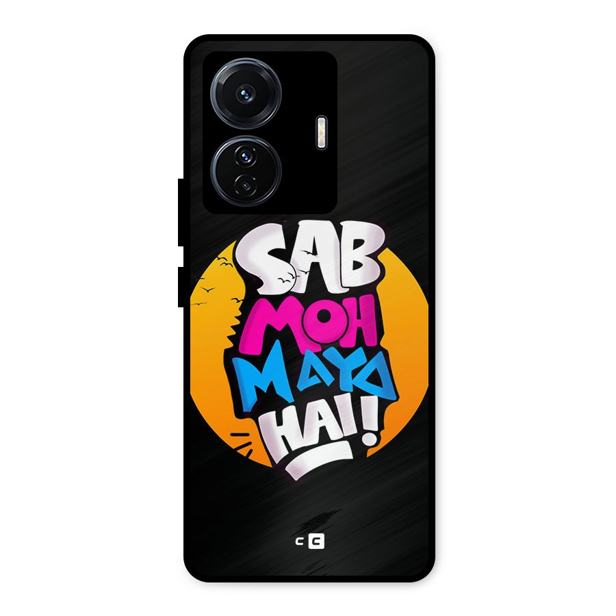 Sab Moh Maya Hai Metal Back Case for Vivo T1 Pro