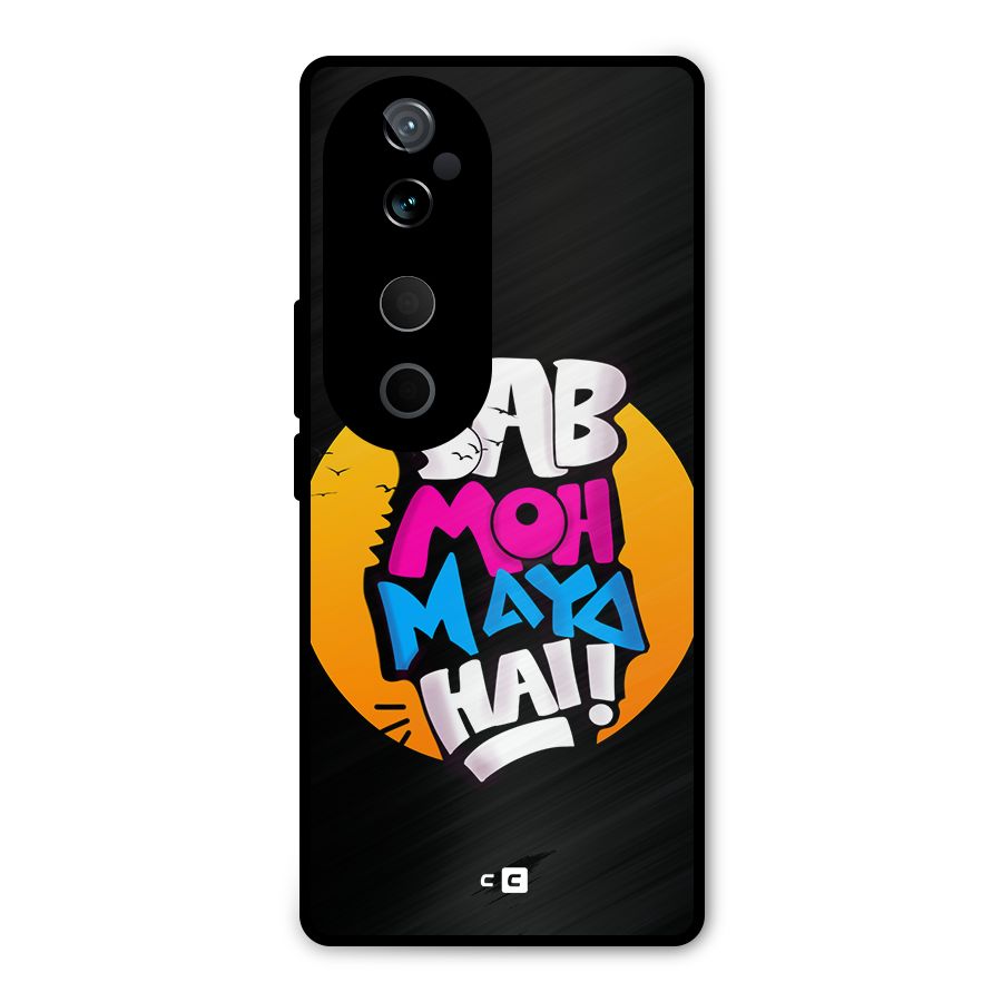 Sab Moh Maya Hai Metal Back Case for Vivo T3 Ultra