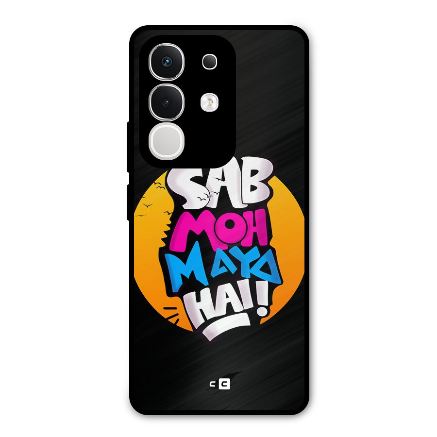 Sab Moh Maya Hai Metal Back Case for Vivo T4x
