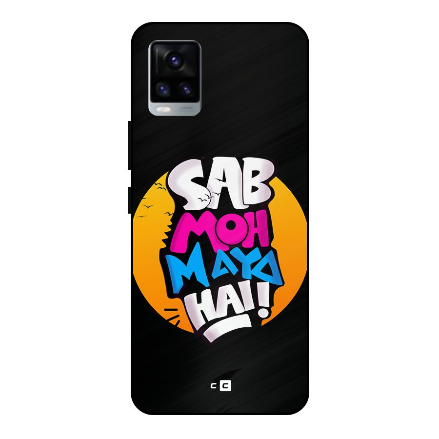 Sab Moh Maya Hai Metal Back Case for Vivo V20