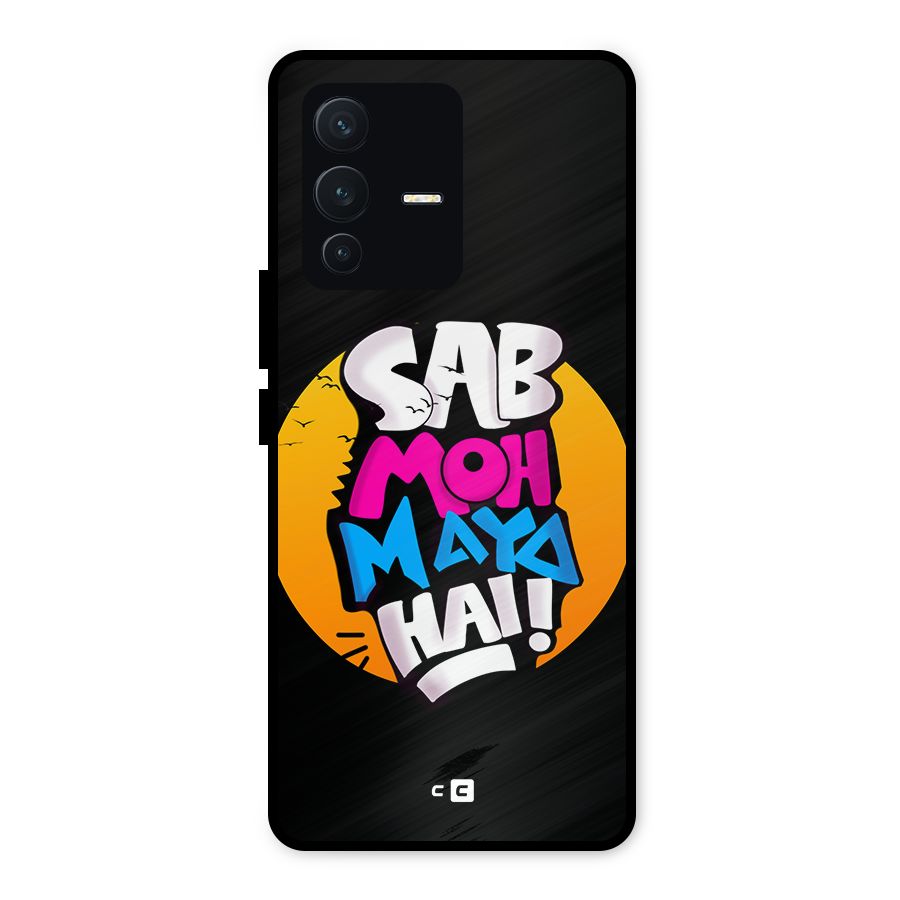 Sab Moh Maya Hai Metal Back Case for Vivo V23 5G