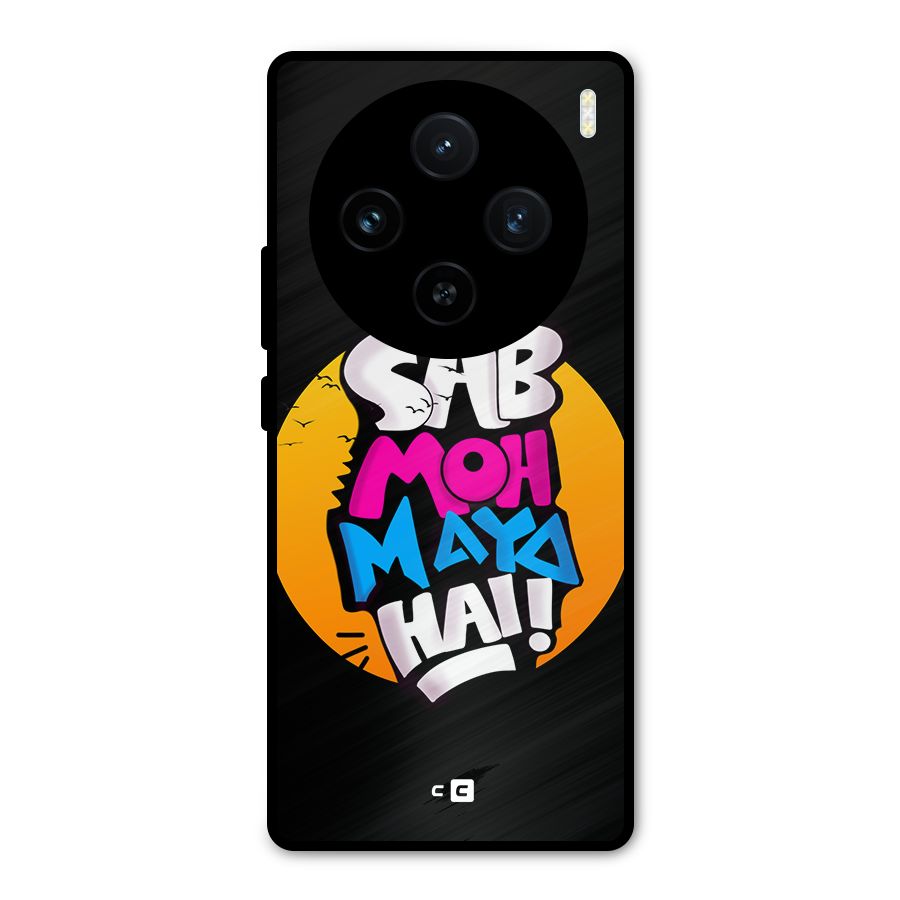 Sab Moh Maya Hai Metal Back Case for Vivo X100