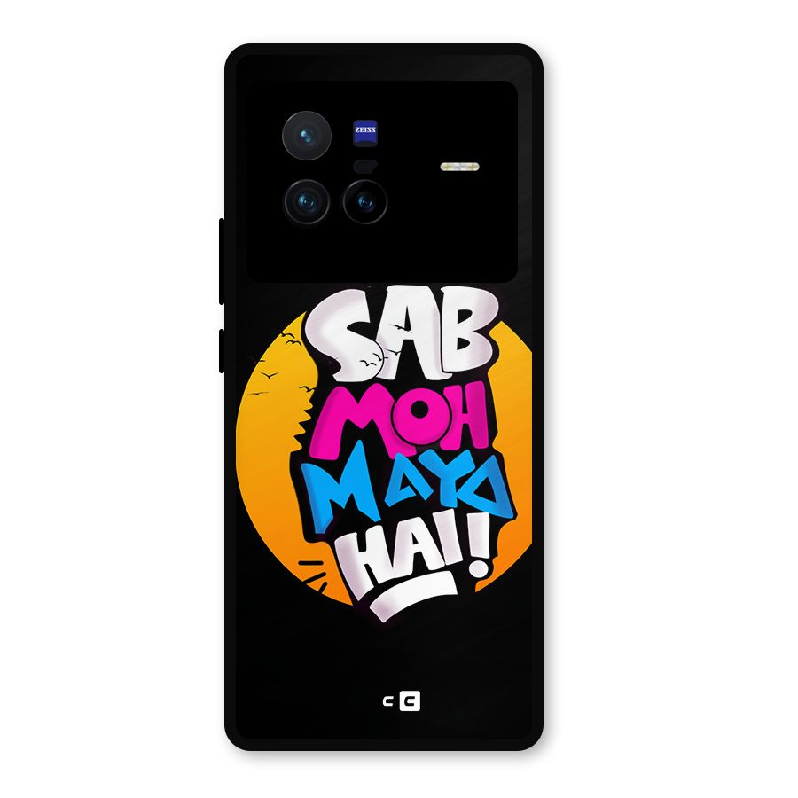 Sab Moh Maya Hai Metal Back Case for Vivo X80