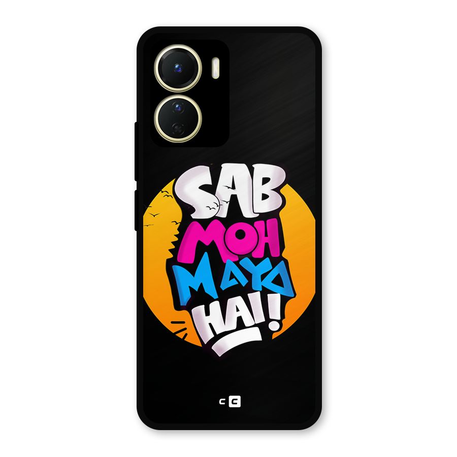 Sab Moh Maya Hai Metal Back Case for Vivo Y16