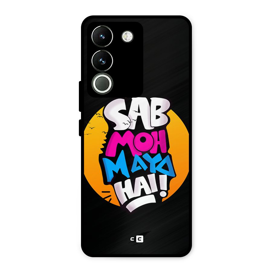 Sab Moh Maya Hai Metal Back Case for Vivo Y200
