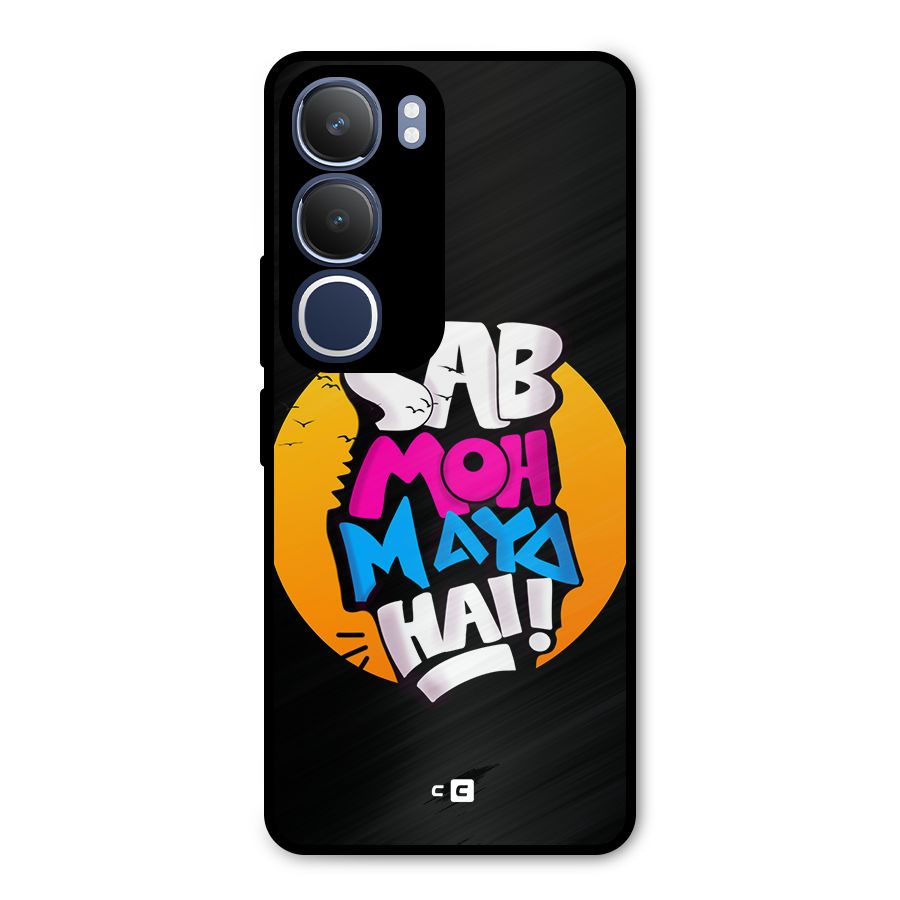 Sab Moh Maya Hai Metal Back Case for Vivo Y29
