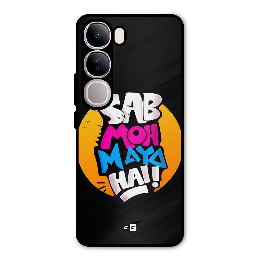 Sab Moh Maya Hai Metal Back Case for Vivo Y300