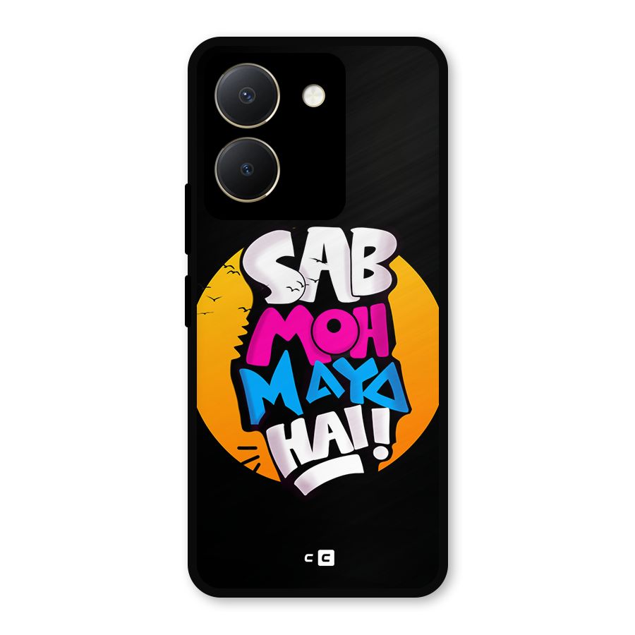 Sab Moh Maya Hai Metal Back Case for Vivo Y36