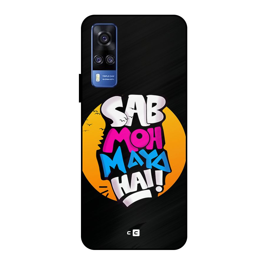 Sab Moh Maya Hai Metal Back Case for Vivo Y51