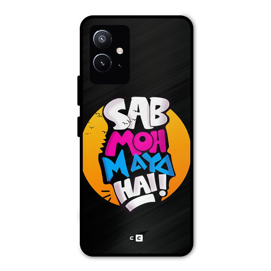 Sab Moh Maya Hai Metal Back Case for Vivo Y75 5G