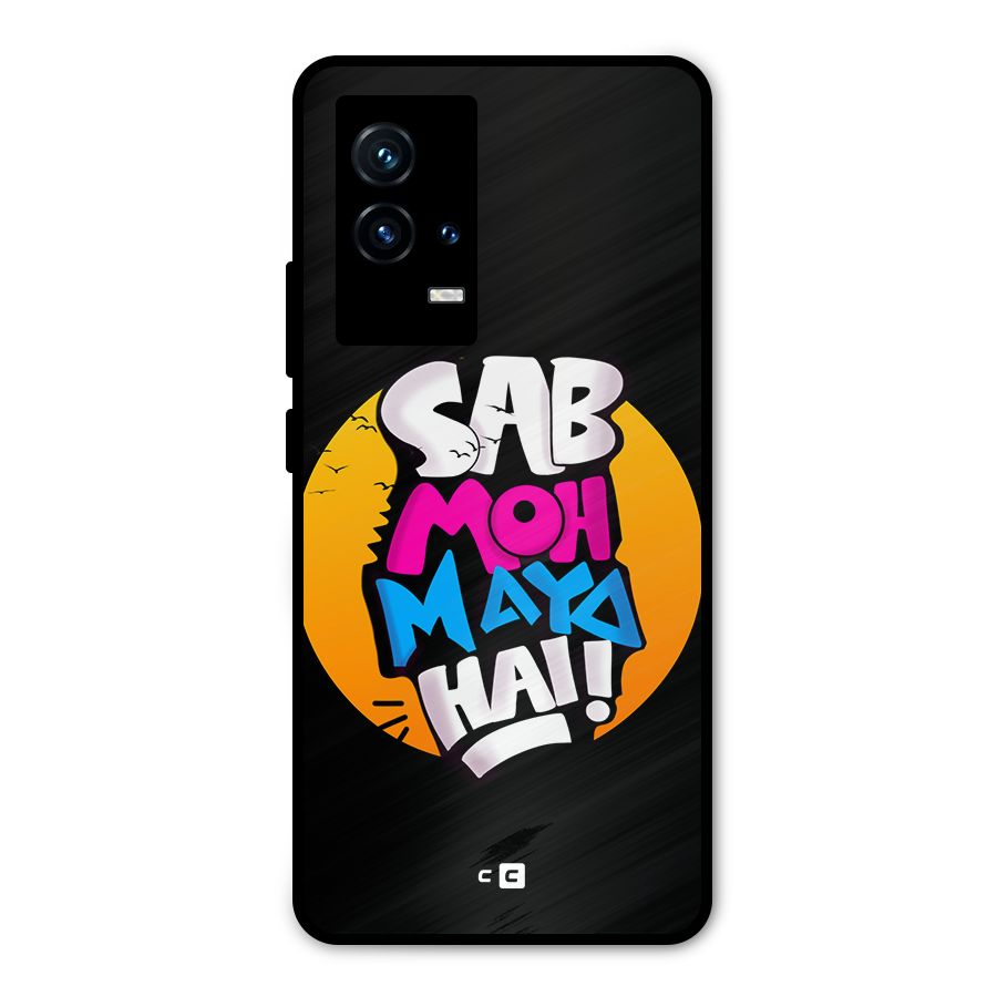 Sab Moh Maya Hai Metal Back Case for iQOO 9 5G
