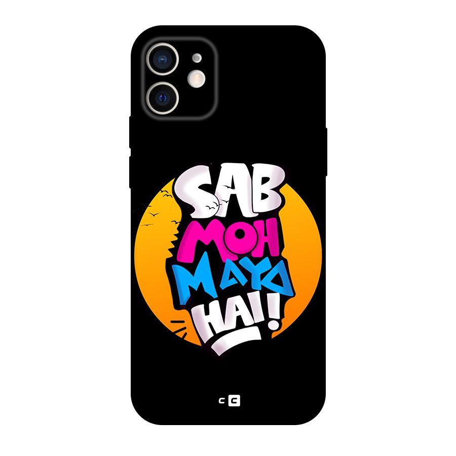 Sab Moh Maya Hai Original Polycarbonate Back Case for iPhone 12