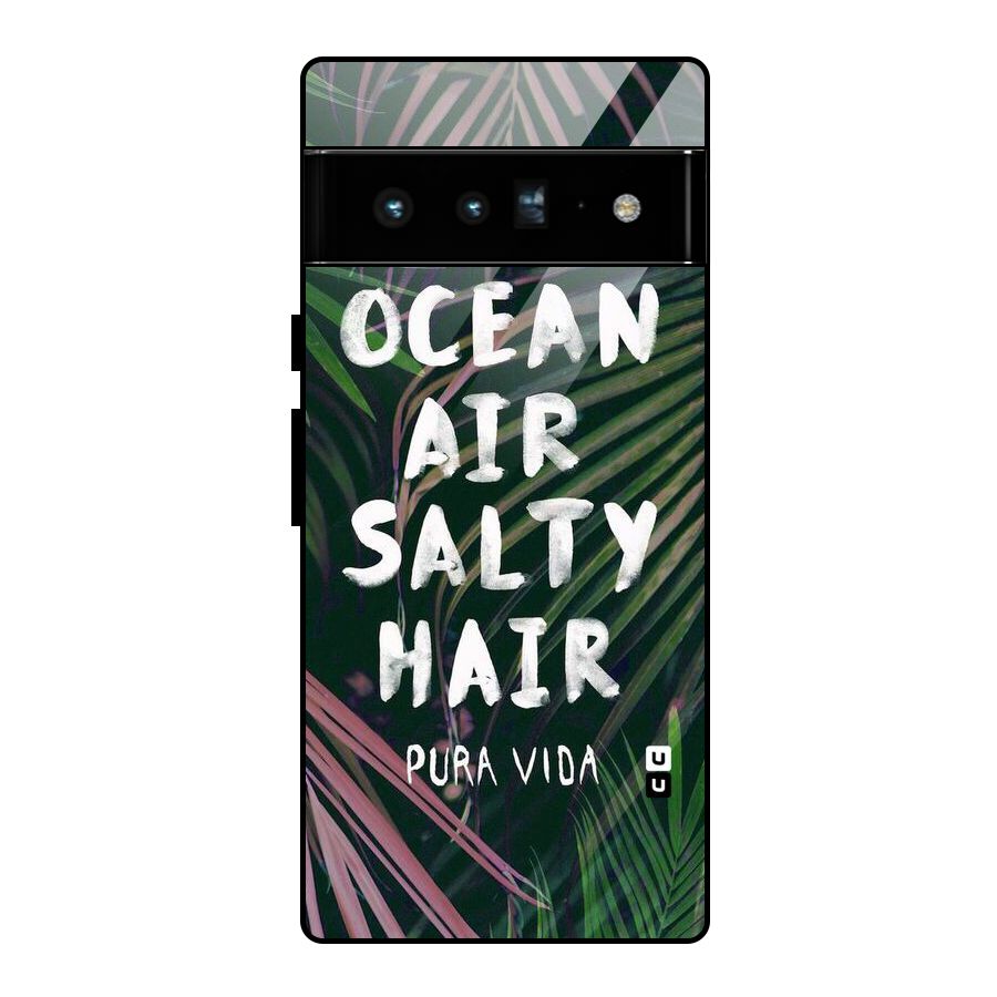 Salty Hair Glass Back Case for Google Pixel 6 Pro