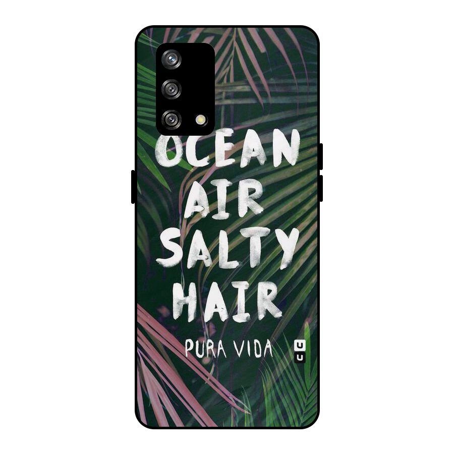 Salty Hair Metal Back Case for Oppo F19