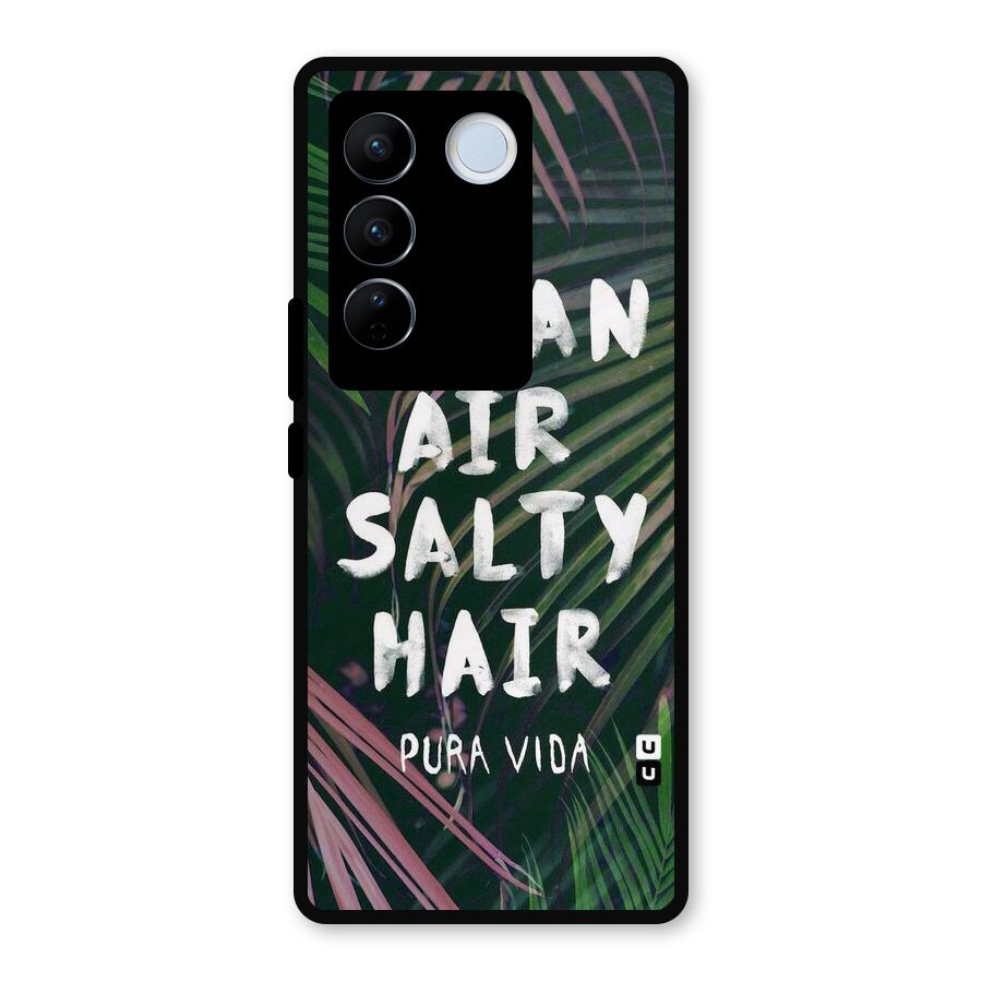 Salty Hair Metal Back Case for Vivo V27 Pro